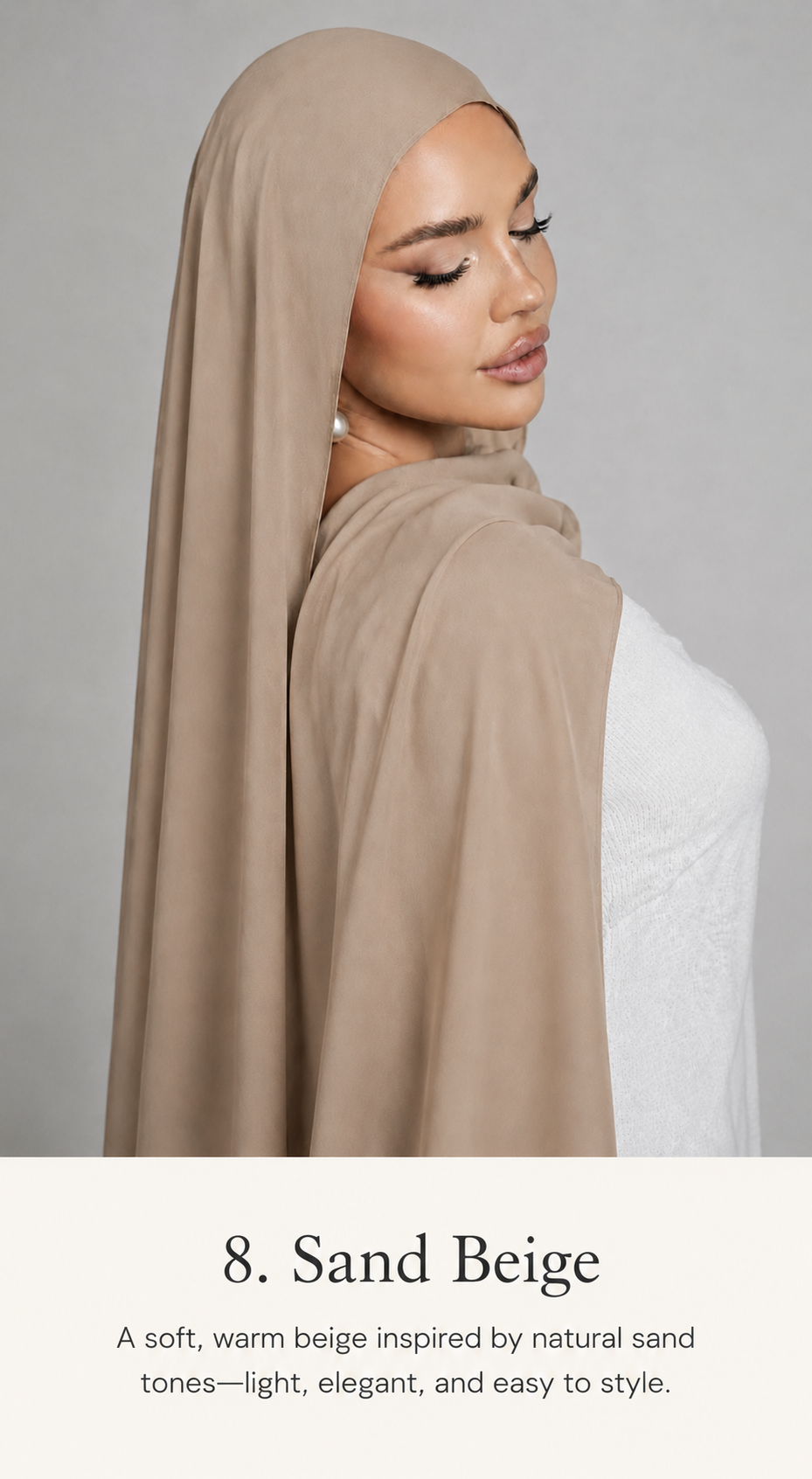 A woman wearing a soft sand beige hijab and shawl draped over her shoulders, shown from the back against a light gray studio background. Text at the bottom reads '8.
