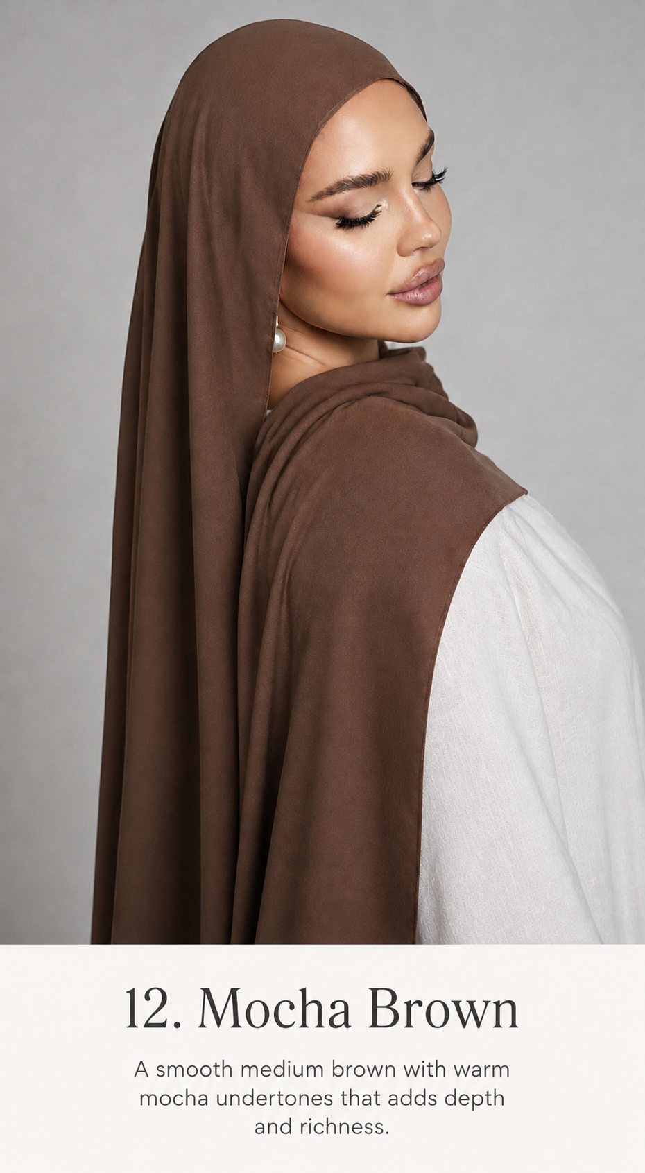 A woman wearing a smooth mocha brown hijab, shown from the back and side against a light gray studio background. Text at the bottom reads '12.